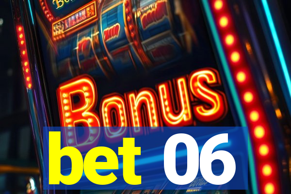 bet 06